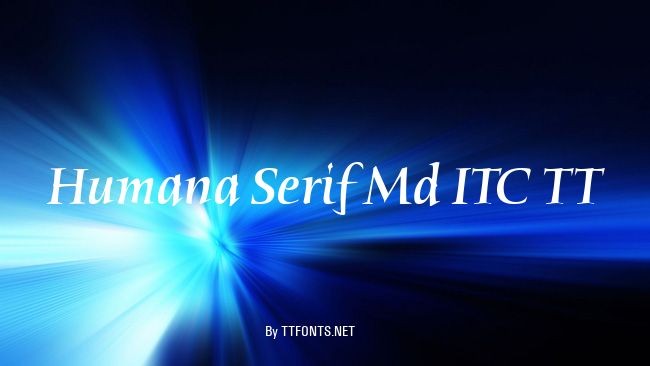 Humana Serif Md ITC TT example